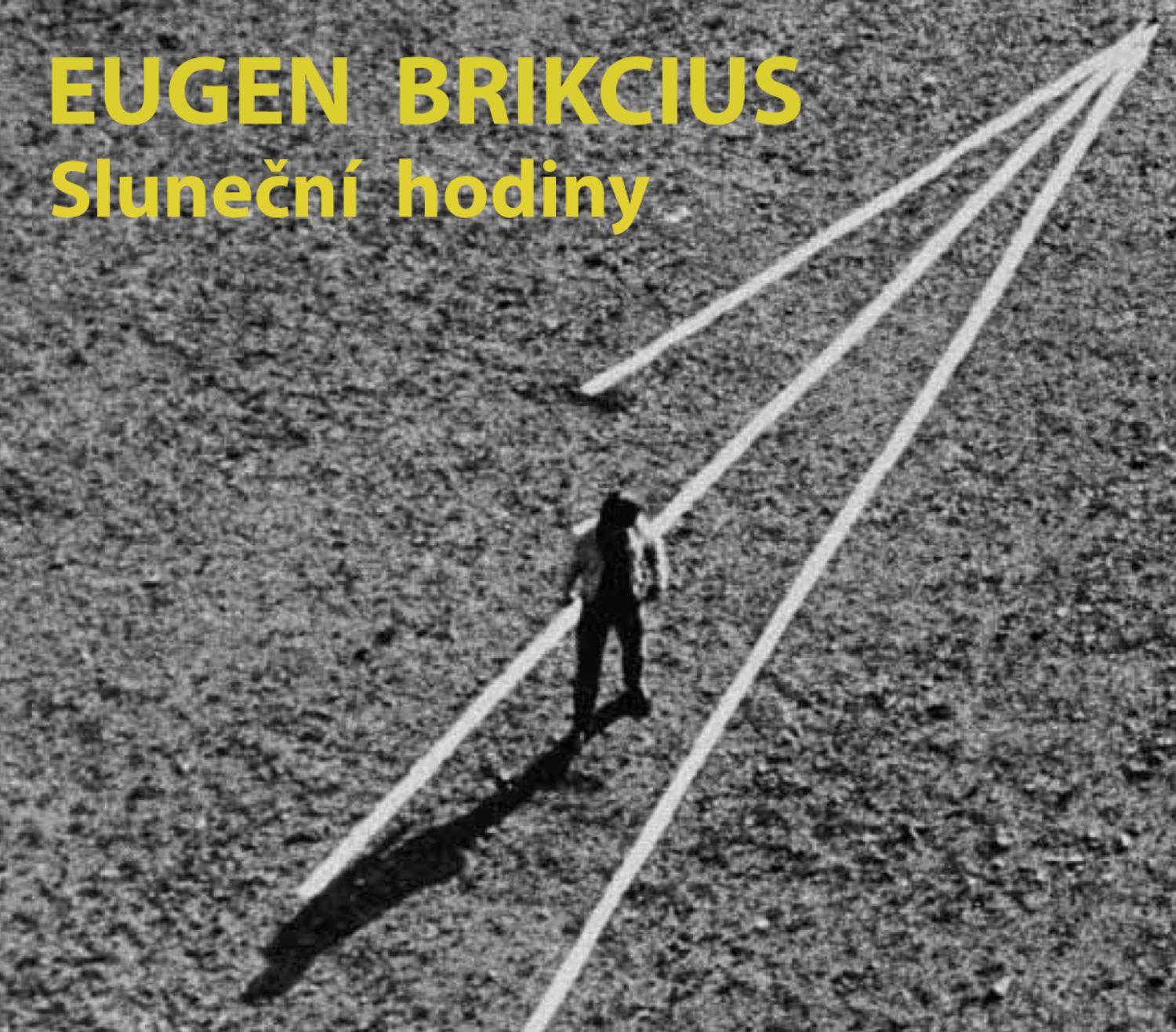 Eugen Brikcius / Sluneční hodiny, foto Helena Wilsonová